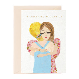 Everything Will Be Ok  Greeting Card