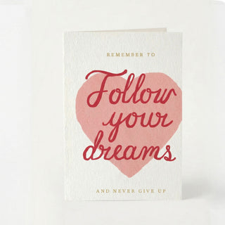 Follow Your Dreams  Greeting Card